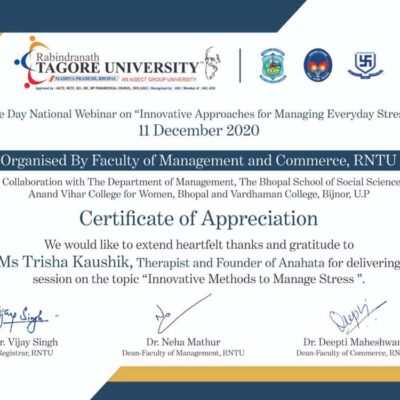 Delivered a talk on ''Innovative Methods to Manage Stress'', on 11th December, 2020, to more than 160 participants, in a One Day National Webinar organised by Faculty of Management & Commerce, Rabindranath Tagore University, Bhopal, in collaboration with The Bhopal School of Social Sciences, Anand Vihar College for Women, Bhopal and Vardhman College, Bijnor, U.P.