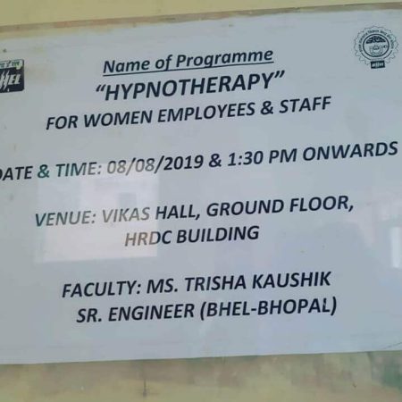 Delivered an awareness talk on “Clinical Hypnotherapy”, at Bharat Heavy Electricals Limited, Bhopal, on 8th August, 2019, to around 40 employees of BHEL. The response was overwhelming and especially intriguing from women employees and staff.